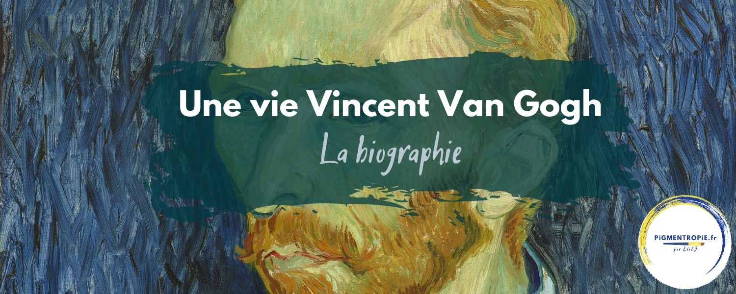 biographie vincent van gogh