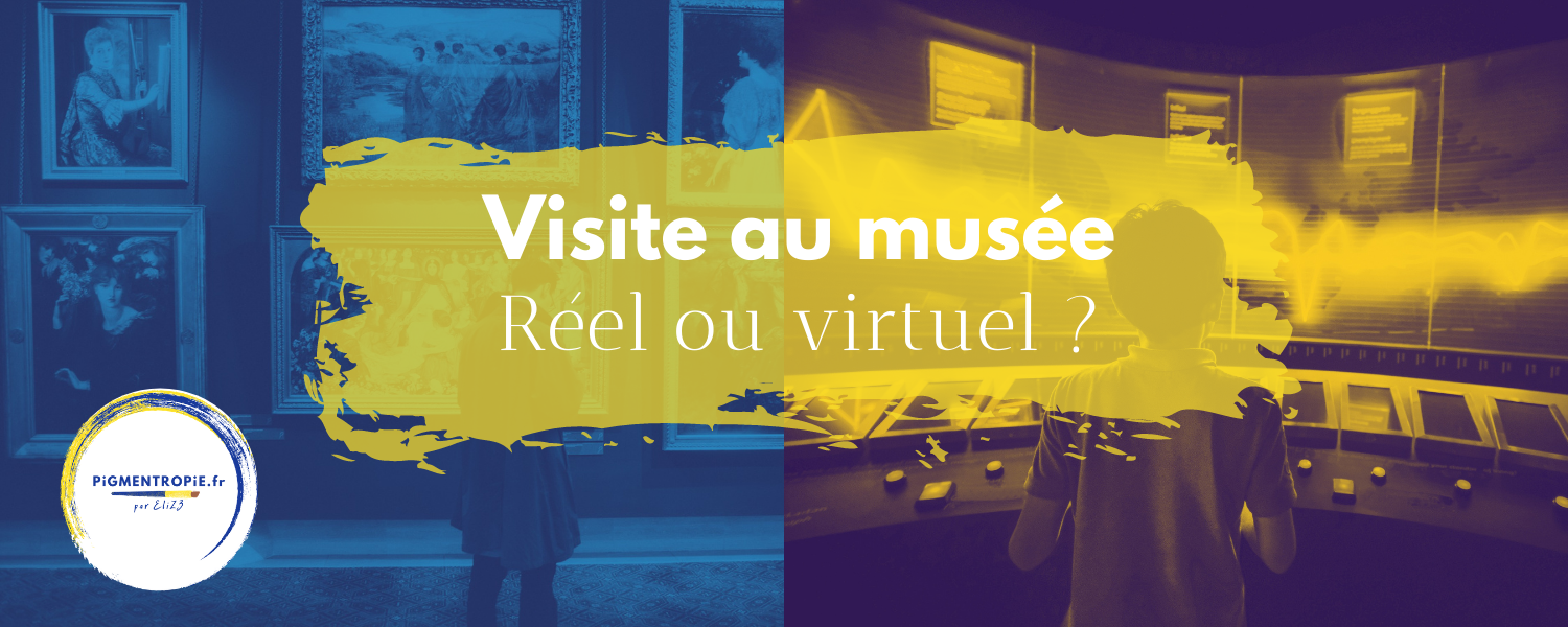 visite au musée reel virtuel