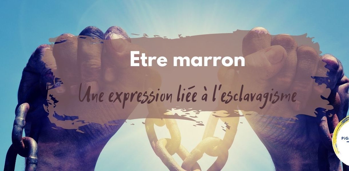 être marron