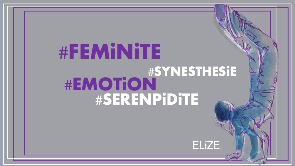 Elize pigmentropie emotion serenpidite synesthesie feministe
