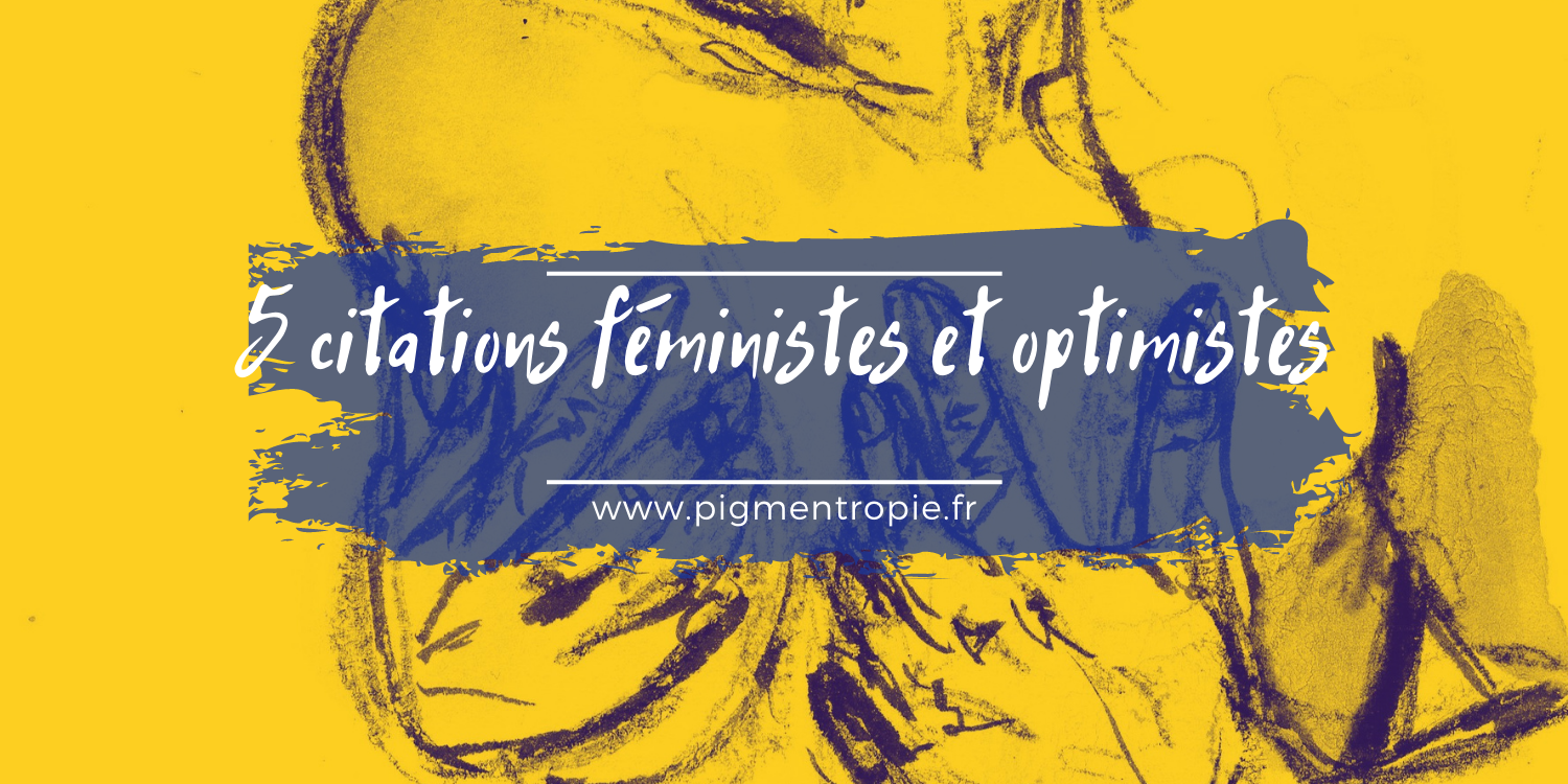 citations féministes illustrées pigmentropie