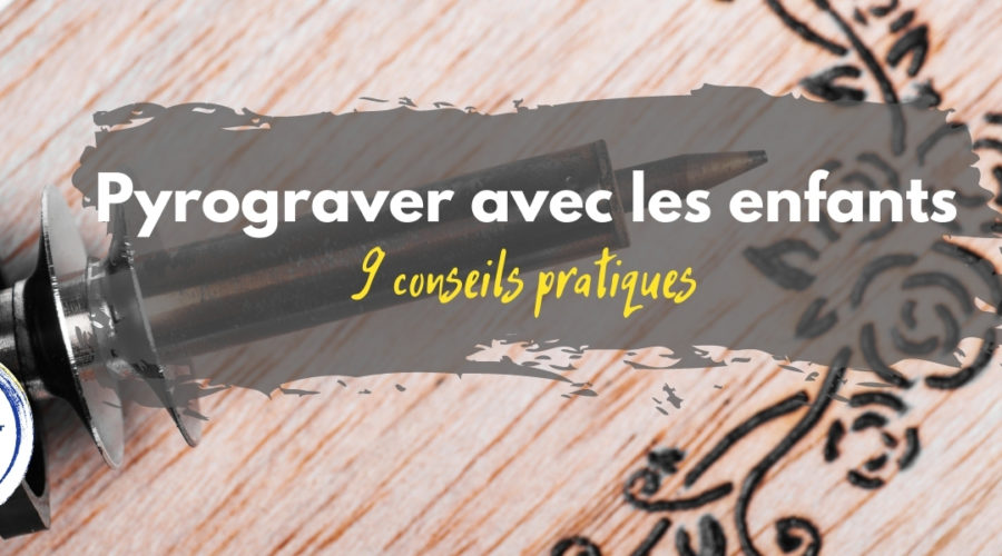 pyrograver avec les enfants