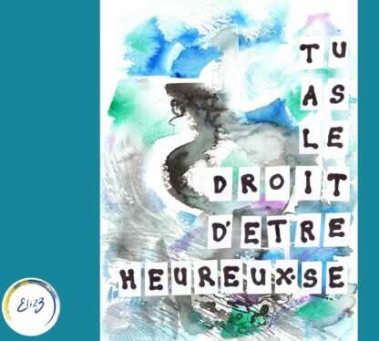 droit etre heureux·se elize collage