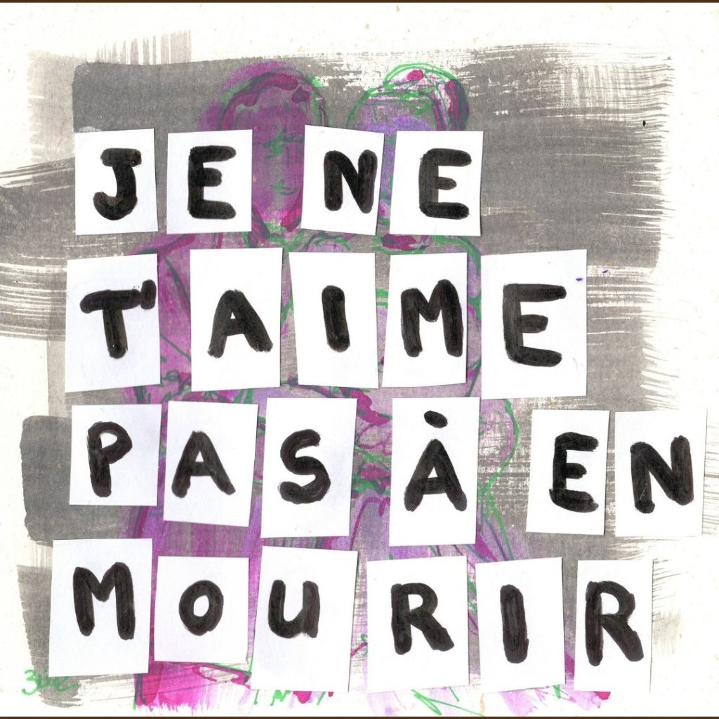 Je ne t'aime pas à en mourrir