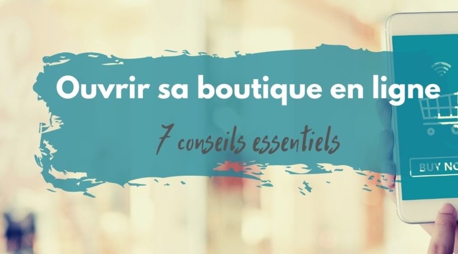 ouvrir sa boutique en ligne