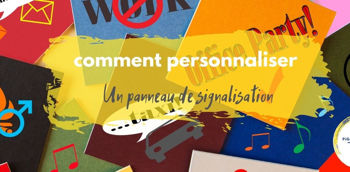 comment personnaliser un panneau de signalisation