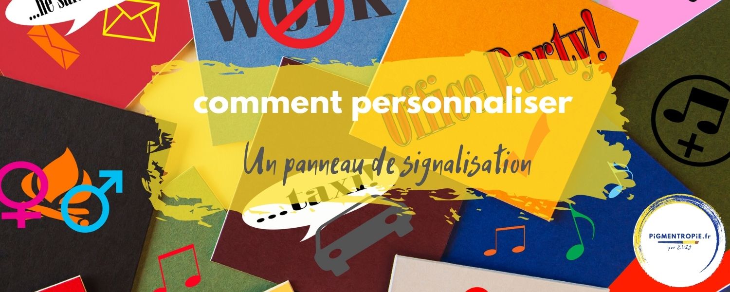 comment personnaliser un panneau de signalisation